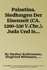 Palastina. Siedlungen Der Eisenzeit (CA. 1200-550 V.Chr.). Juda Und Israel in Der Konigszeit (Sudteil). B IV 6: 1: 500.000