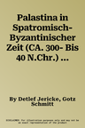 Palastina in Spatromisch-Byzantinischer Zeit (CA. 300- Bis 40 N.Chr.) (Nordteil). B VI 10: 1: 500.000