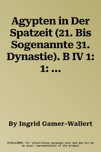 Agypten in Der Spatzeit (21. Bis Sogenannte 31. Dynastie). B IV 1: 1: 1 Mio.