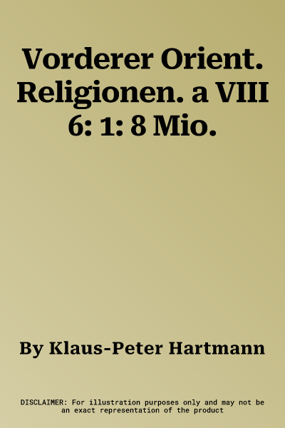 Vorderer Orient. Religionen. a VIII 6: 1: 8 Mio.