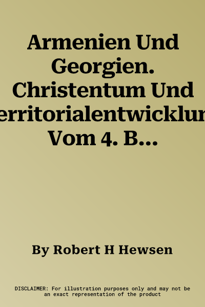 Armenien Und Georgien. Christentum Und Territorialentwicklung Vom 4. Bis Zum 7. Jahrhundert. B VI 14: 1: 2 Mio.