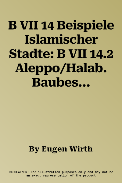 B VII 14 Beispiele Islamischer Stadte: B VII 14.2 Aleppo/Halab. Baubestand. 1: 4.000