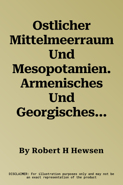 Ostlicher Mittelmeerraum Und Mesopotamien. Armenisches Und Georgisches Christentum (1878 Bis 1914). B IX 25: 1: 4 Mio.