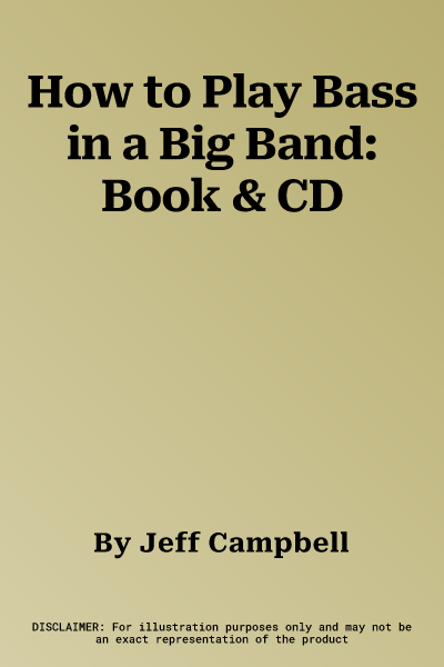 How to Play Bass in a Big Band: Book & CD