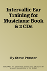 Intervallic Ear Training for Musicians: Book & 2 CDs