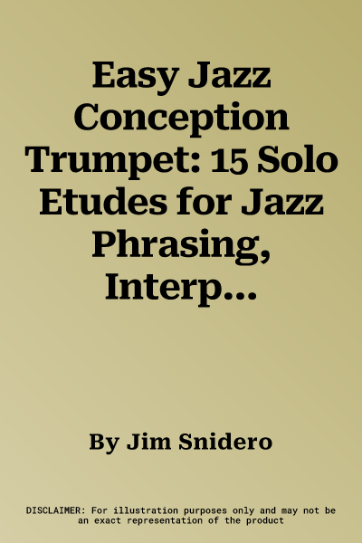 Easy Jazz Conception Trumpet: 15 Solo Etudes for Jazz Phrasing, Interpretation and Improvisation, Book & Online Audio [With CD (Audio)]