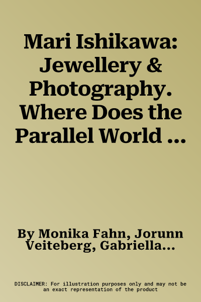 Mari Ishikawa: Jewellery & Photography. Where Does the Parallel World Exist?