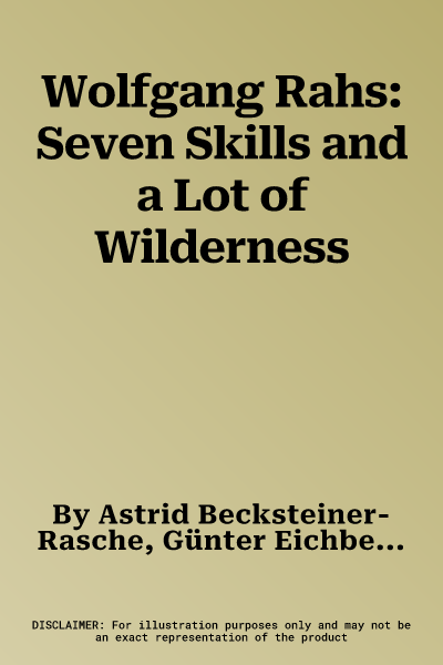 Wolfgang Rahs: Seven Skills and a Lot of Wilderness