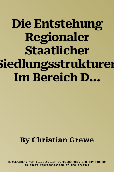 Die Entstehung Regionaler Staatlicher Siedlungsstrukturen Im Bereich Des Prahistorischen Zagros-Gebirges: Eine Analyse Von Siedlungsverteilungen in De