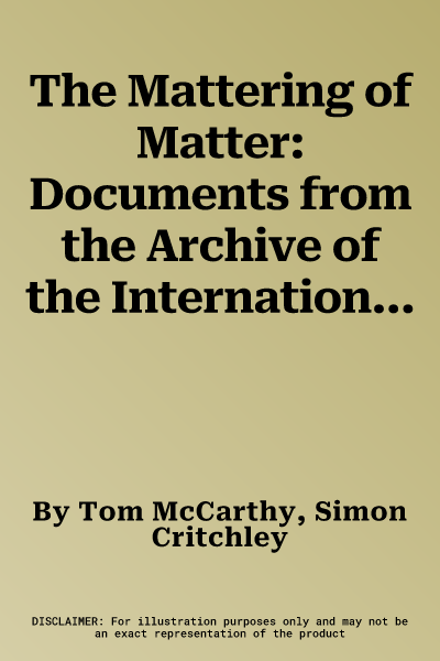 The Mattering of Matter: Documents from the Archive of the International Necronautical Society