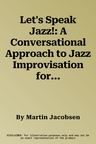 Let's Speak Jazz!: A Conversational Approach to Jazz Improvisation for Saxophonists