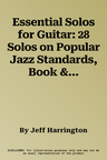 Essential Solos for Guitar: 28 Solos on Popular Jazz Standards, Book & CD