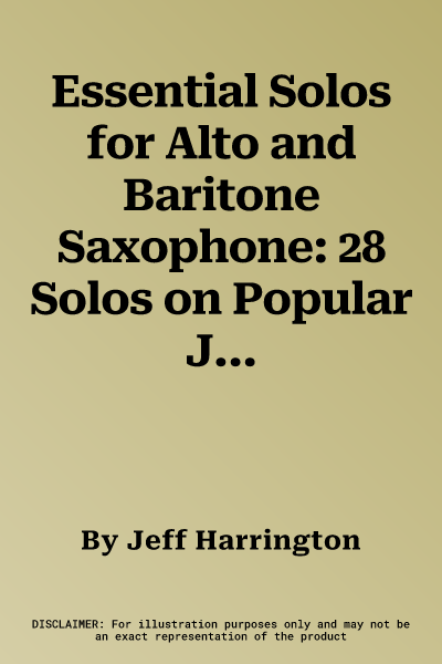 Essential Solos for Alto and Baritone Saxophone: 28 Solos on Popular Jazz Standards, Book & CD