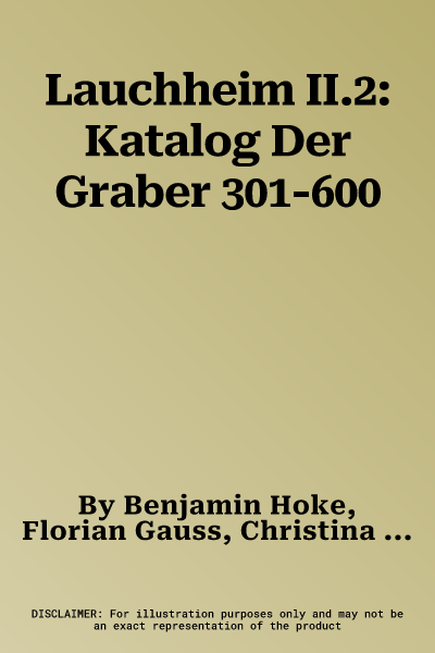 Lauchheim II.2: Katalog Der Graber 301-600