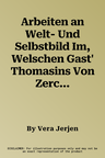 Arbeiten an Welt- Und Selbstbild Im, Welschen Gast' Thomasins Von Zerclaere