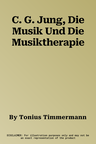 C. G. Jung, Die Musik Und Die Musiktherapie