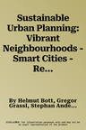 Sustainable Urban Planning: Vibrant Neighbourhoods - Smart Cities - Resilience