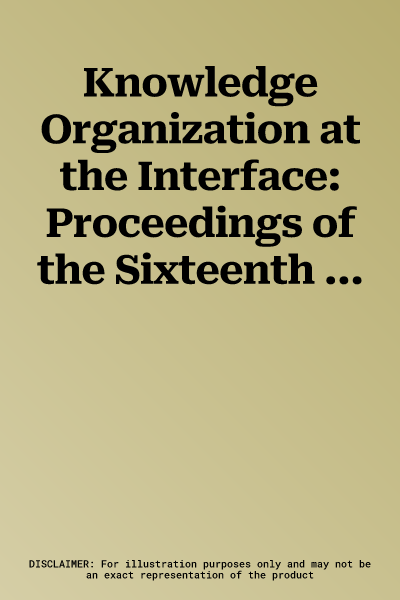 Knowledge Organization at the Interface: Proceedings of the Sixteenth International Isko Conference, 2020 Aalborg, Denmark