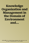 Knowledge Organization and Management in the Domain of Environment and Earth Observation (Komeeo): Proceedings of the International Komeeo Conference