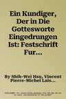 Ein Kundiger, Der in Die Gottesworte Eingedrungen Ist: Festschrift Fur Den Agyptologen Karl Jansen-Winkeln Zum 65. Geburtstag