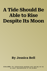 A Tide Should Be Able to Rise Despite Its Moon