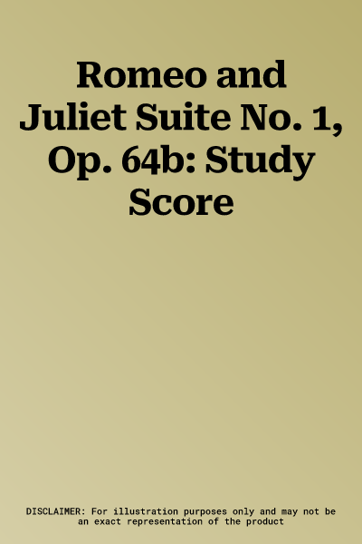 Romeo and Juliet Suite No. 1, Op. 64b: Study Score