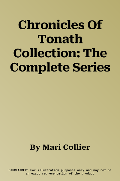 Chronicles Of Tonath Collection: The Complete Series