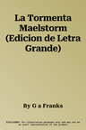 La Tormenta Maelstorm (Edicion de Letra Grande)