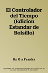 El Controlador del Tiempo (Edicion Estandar de Bolsillo)