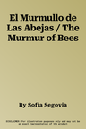 El Murmullo de Las Abejas / The Murmur of Bees