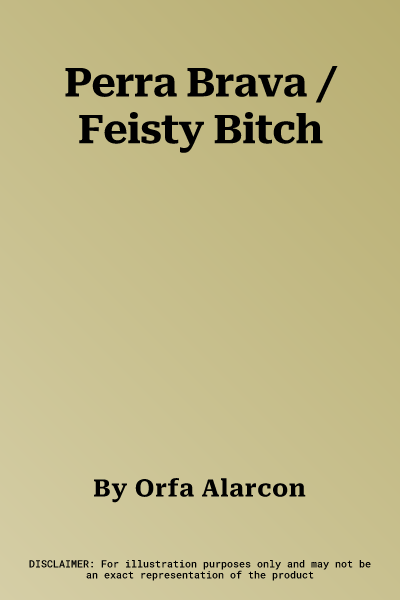 Perra Brava / Feisty Bitch