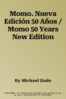 Momo. Nueva Edición 50 Años / Momo 50 Years New Edition