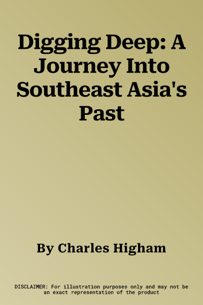 Digging Deep: A Journey Into Southeast Asia's Past