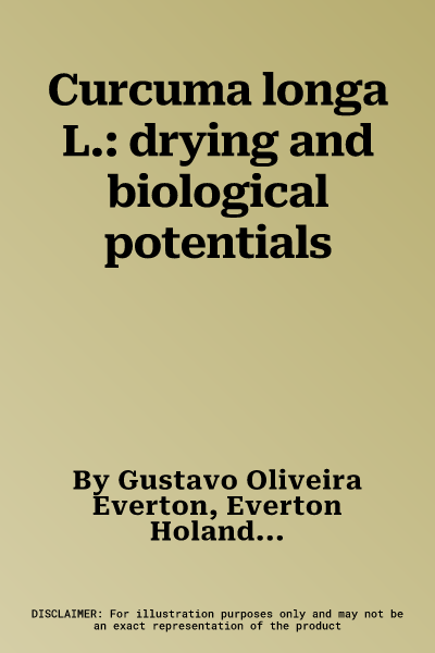 Curcuma longa L.: drying and biological potentials