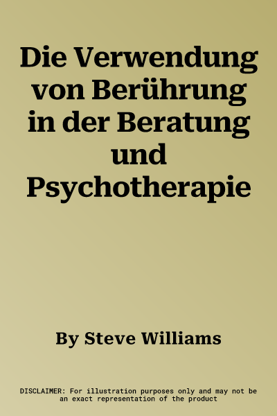 Die Verwendung von Berührung in der Beratung und Psychotherapie