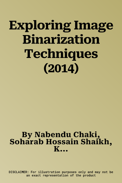 Exploring Image Binarization Techniques (2014)