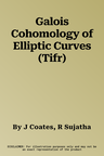 Galois Cohomology of Elliptic Curves (Tifr)