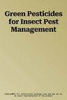 Green Pesticides for Insect Pest Management