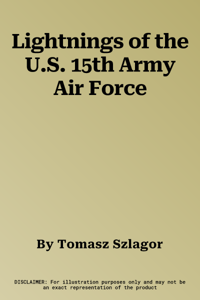 Lightnings of the U.S. 15th Army Air Force