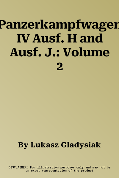 Panzerkampfwagen IV Ausf. H and Ausf. J.: Volume 2