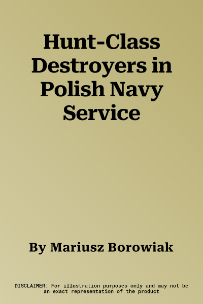 Hunt-Class Destroyers in Polish Navy Service