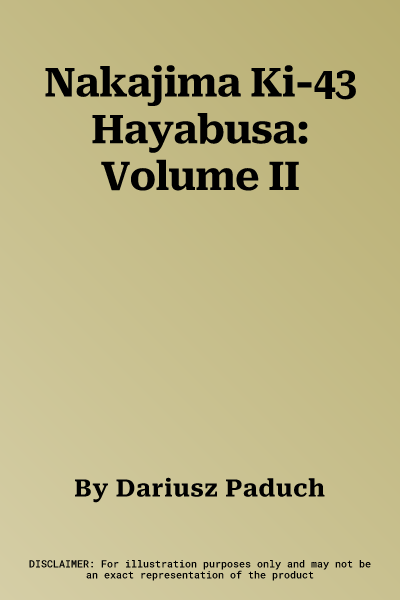 Nakajima Ki-43 Hayabusa: Volume II