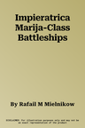 Impieratrica Marija-Class Battleships