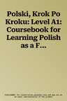 Polski, Krok Po Kroku: Level A1: Coursebook for Learning Polish as a Foreign Language