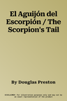 El Aguijón del Escorpión / The Scorpion's Tail