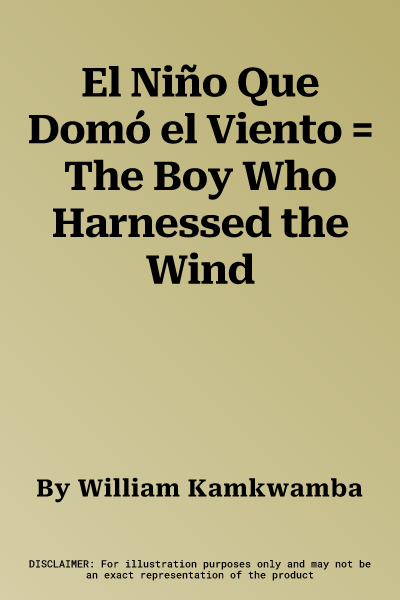 El Niño Que Domó el Viento = The Boy Who Harnessed the Wind