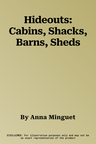 Hideouts: Cabins, Shacks, Barns, Sheds