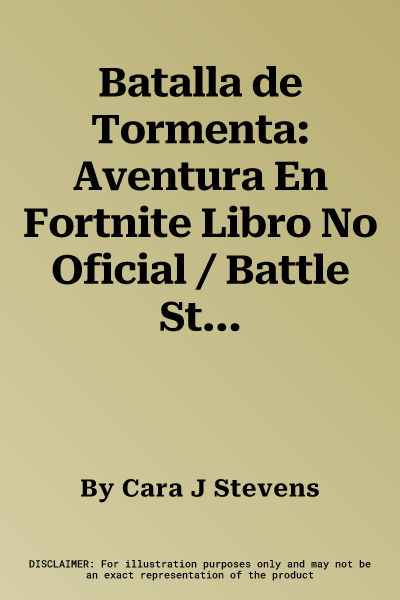 Batalla de Tormenta: Aventura En Fortnite Libro No Oficial / Battle Storm: An Unofficial Fortnite Novel