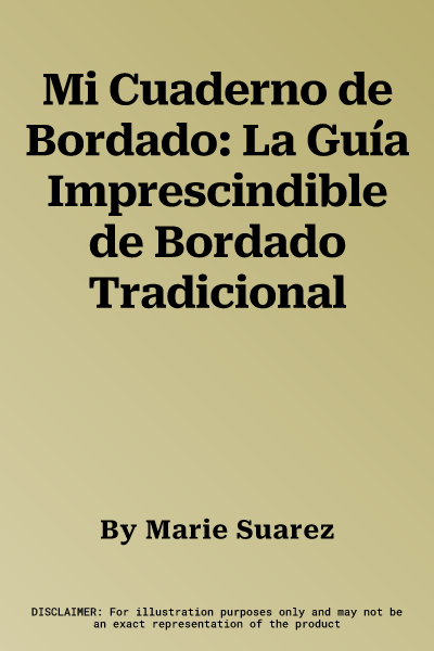 Mi Cuaderno de Bordado: La Guía Imprescindible de Bordado Tradicional