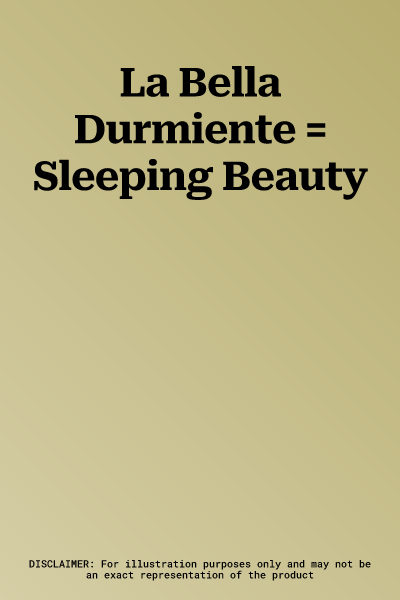 La Bella Durmiente = Sleeping Beauty